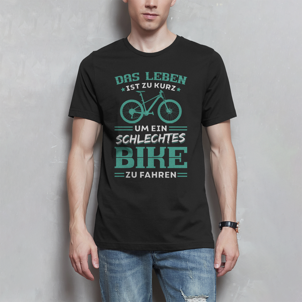 Das Leben ist zu kurz um ein schlechtes Bike zu fahren