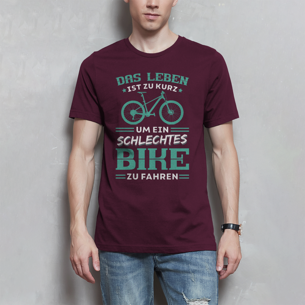 Das Leben ist zu kurz um ein schlechtes Bike zu fahren