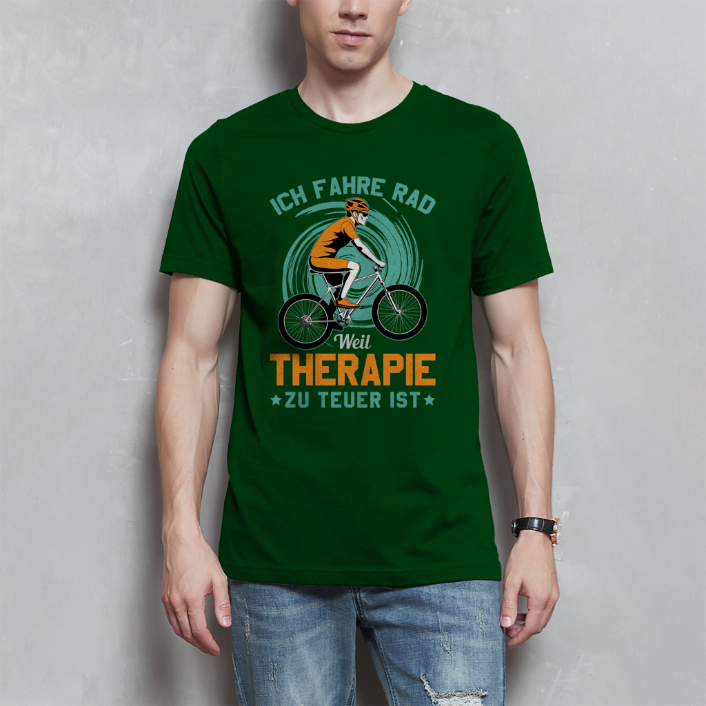 Ich fahre Rad weil Therapie zu teuer ist / Lustiger Spruch