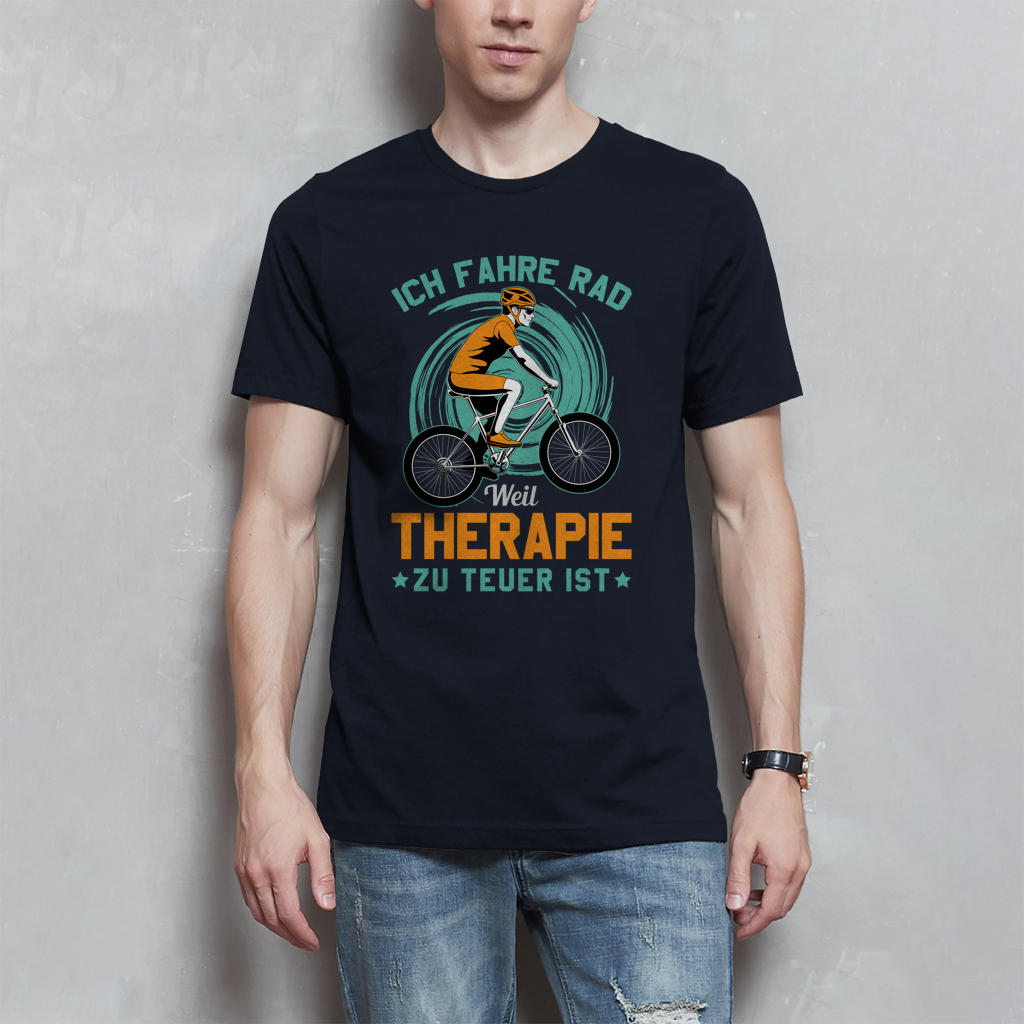 Ich fahre Rad weil Therapie zu teuer ist / Lustiger Spruch