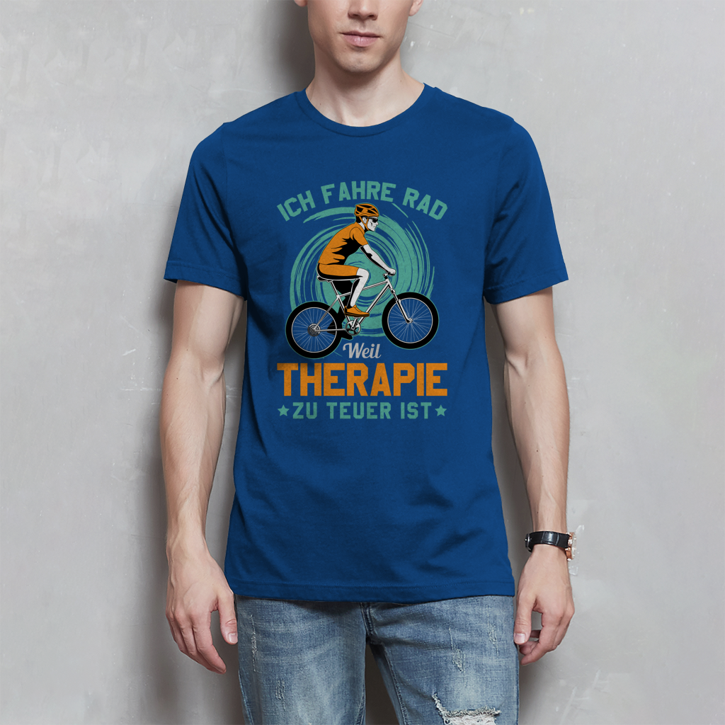 Ich fahre Rad weil Therapie zu teuer ist / Lustiger Spruch