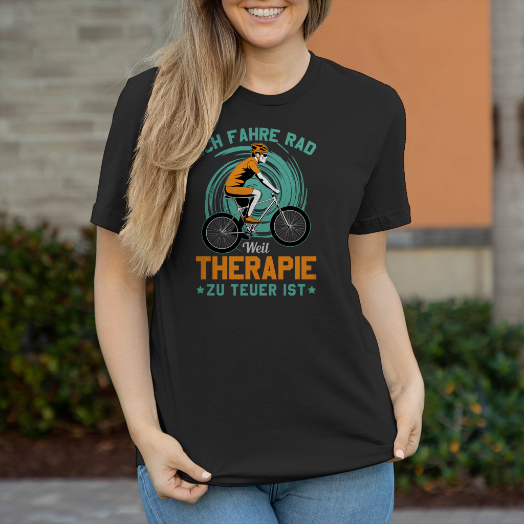 Ich fahre Rad weil Therapie zu teuer ist / Lustiger Spruch