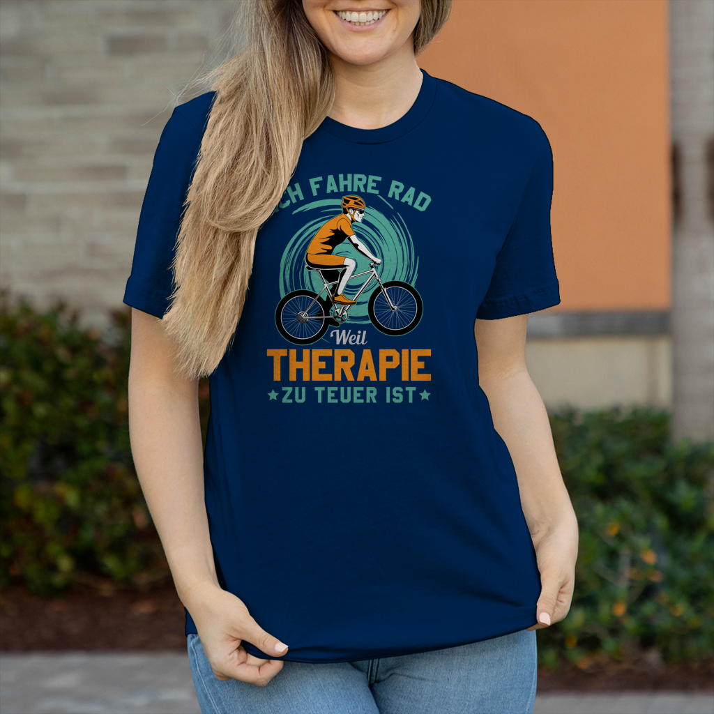 Ich fahre Rad weil Therapie zu teuer ist / Lustiger Spruch