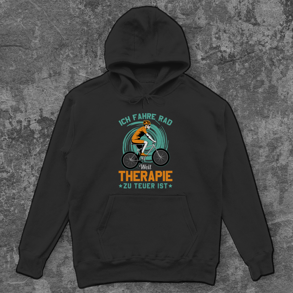 Ich fahre Rad weil Therapie zu teuer ist / Lustiger Spruch - Unisex Hoodie