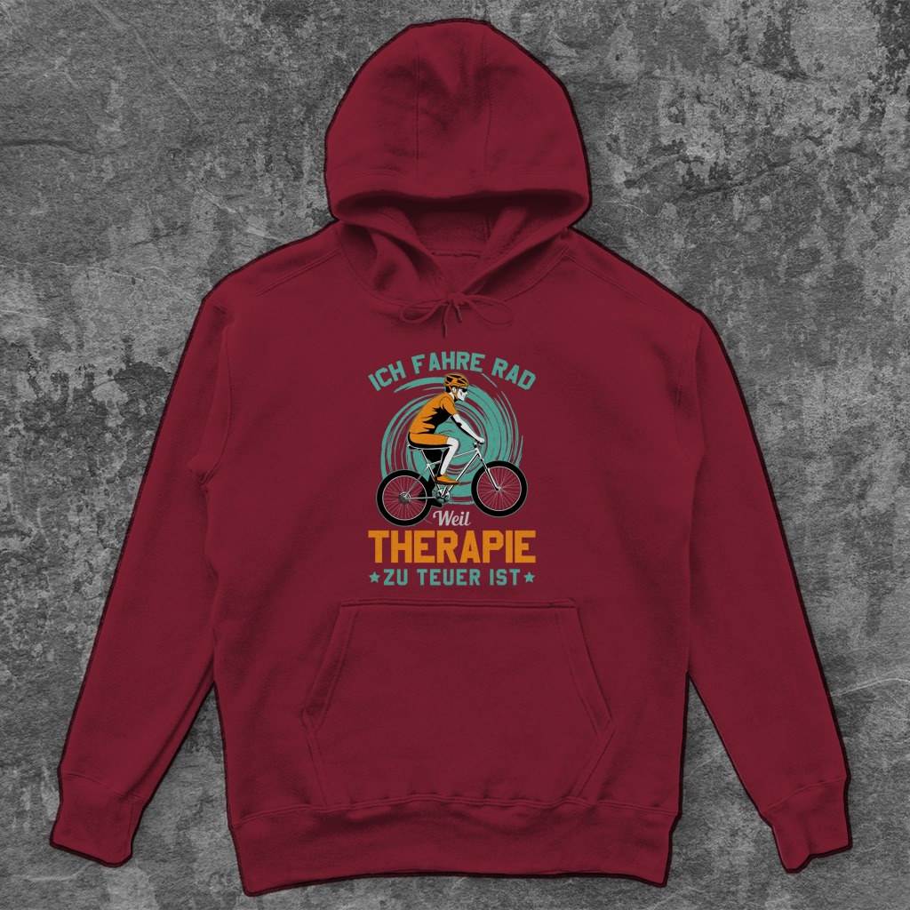 Ich fahre Rad weil Therapie zu teuer ist / Lustiger Spruch - Unisex Hoodie