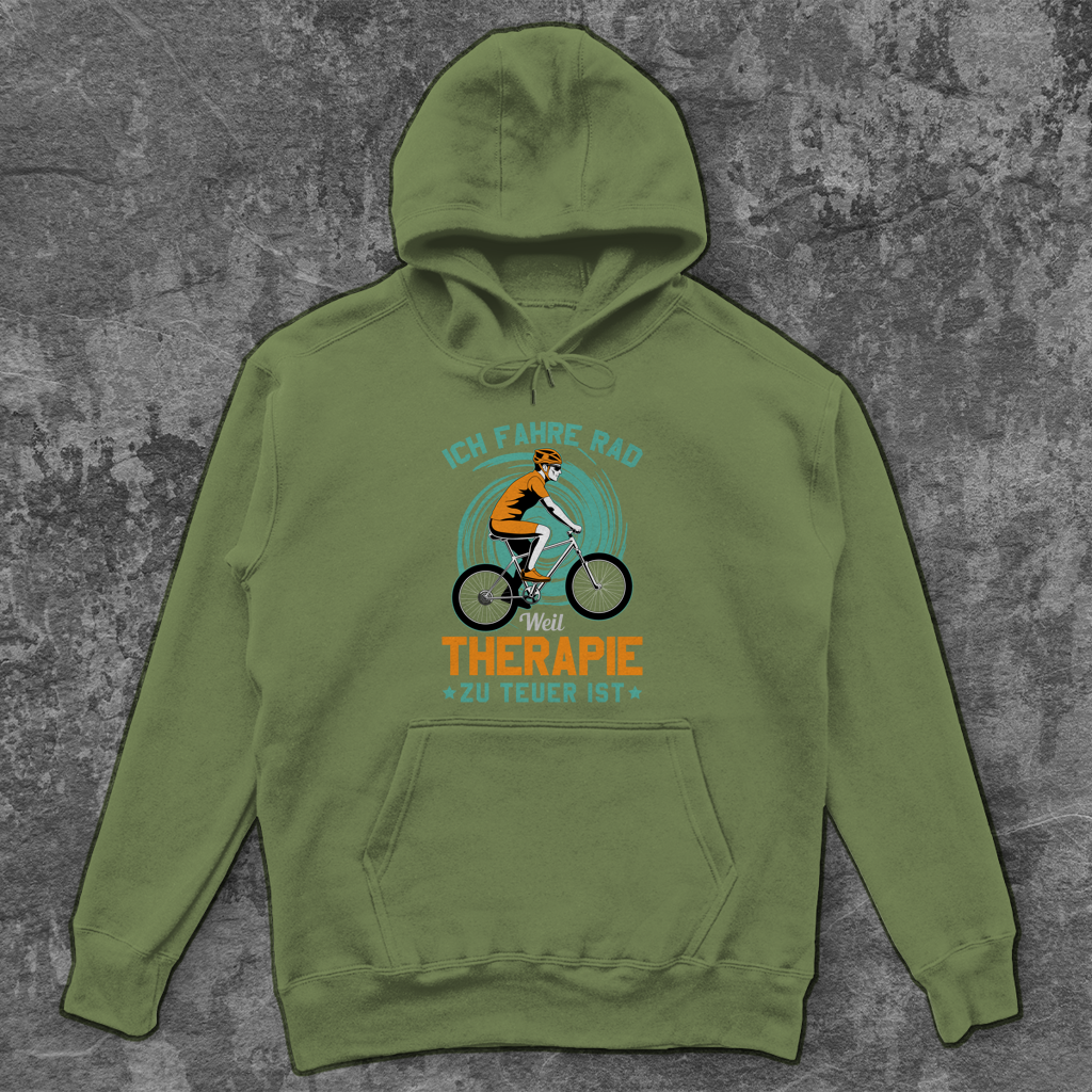 Ich fahre Rad weil Therapie zu teuer ist / Lustiger Spruch - Unisex Hoodie